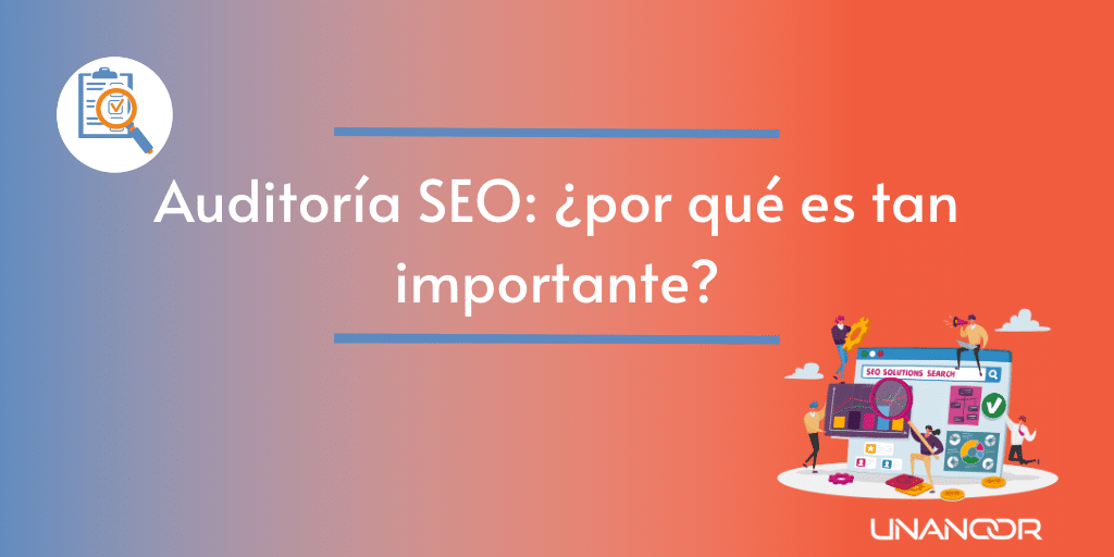 auditoria-seo-que-es-y-por-que-es-tan-importante