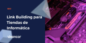 Linkbuilding-para-Tiendas-de-Informatica